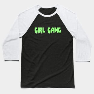 Girl Gang Baseball T-Shirt
